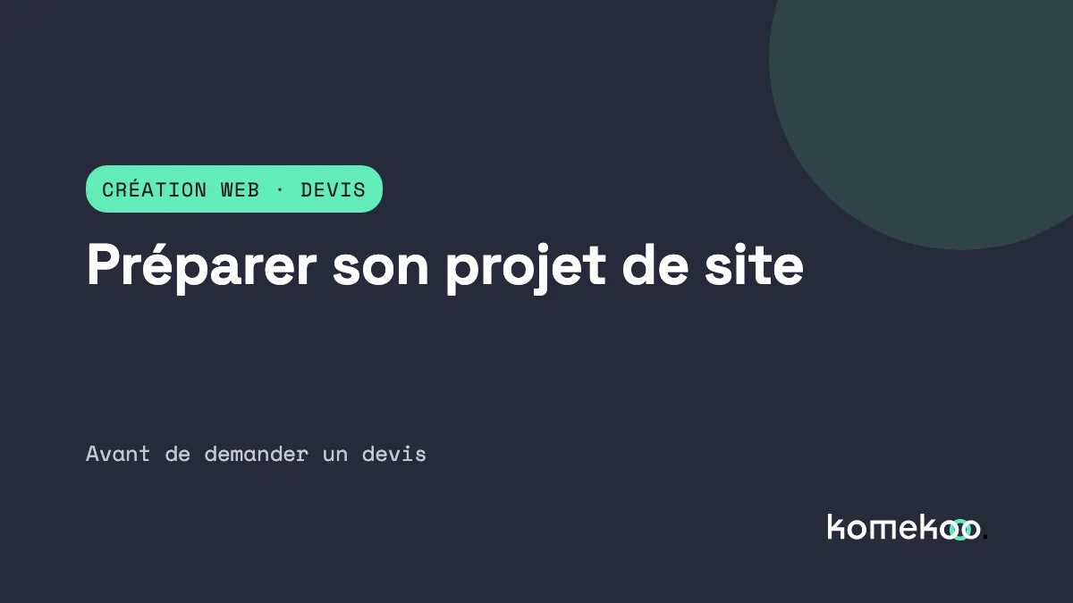 Comment préparer son projet de site avant de demander un devis