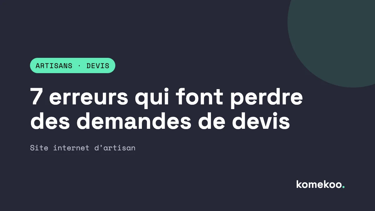Site internet d'artisan : 7 erreurs qui vous font perdre des demandes de devis